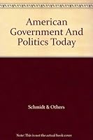 American Government And Politics Today 0534725449 Book Cover