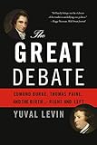 The Great Debate: Edmund Burke, Thomas Paine, and the Birth of Right and Left