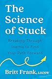 The Science of Stuck: Breaking Through Inertia to Find Your Path Forward