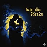  Inte din första