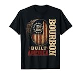 Bourbon Vintage Built America Patriotic Whiskey 250 Years T-Shirt