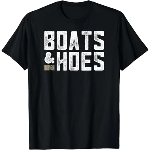 Boats & Hoes - Funny Boat Lover Tee Shirts Gift Unisex T-Shirt Black XL