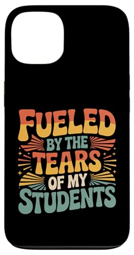 Fueled By The Tears Of My Students ���t�̔�� |- �X�}�z�P�[�X iPhone 13 �p