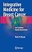 Integrative Medicine for Breast Cancer: An Evidence-Based Assessment