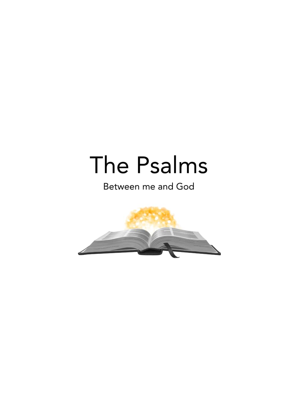 The Psalms Between Me and God