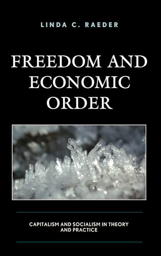 Freedom and Economic Order: Capitalism and Socialism in Theory and Practice