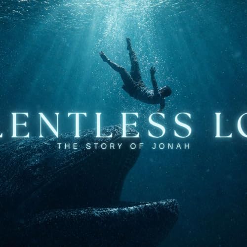 You Can't Outrun God | Relentless Love in the Story of Jonah