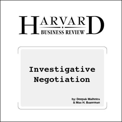 Investigative Negotiation (Harvard Business Review)