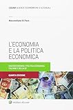  L\'economia e la politica economica. La macroeconomia ed i contenuti della politica economica italiana e dell\'UE