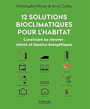 Download 12 solutions bioclimatiques pour l'habitat: Construire ou rénover : climat et besoins énergétiques. PDF