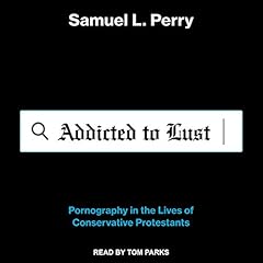 Addicted to Lust Audiolibro Por Samuel L. Perry arte de portada