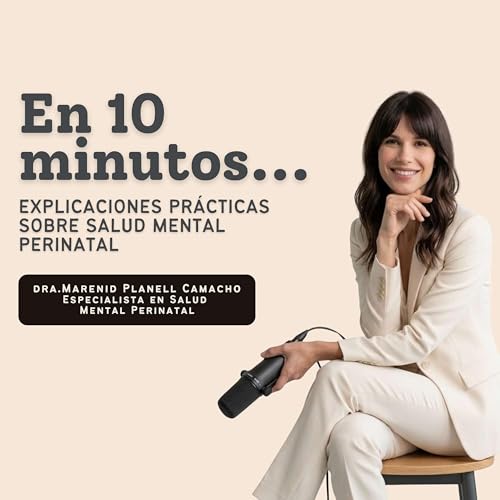 En 10 minutos...explicaciones pr&aacute;cticas sobre Salud Mental Perinatal cover art