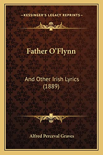 Father O'Flynn: And Other Irish Lyrics (1889)