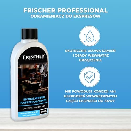 FRISCHER PROFESSIONAL Odkamieniacz do ekspresu do kawy | koncentrat odkamieniacza w płynie | uniwersalne zastosowanie do wszystkich powszechnie stosowanych ekspresów do kawy 250 ml