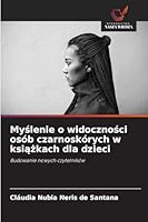 Myślenie o widoczności osób czarnoskórych w książkach dla dzieci 6208740797 Book Cover