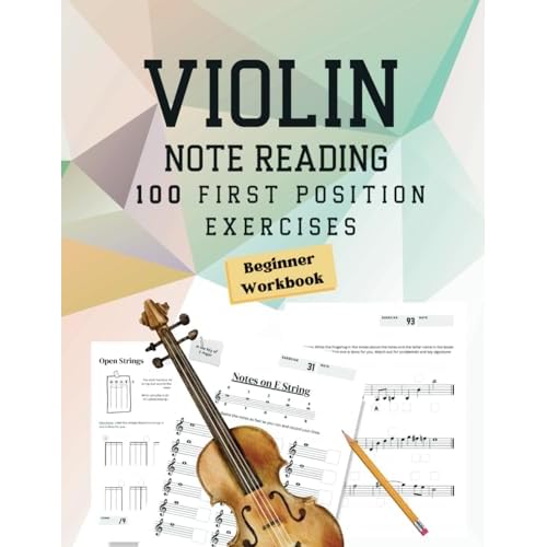 Note Reading Workbook for Violin - 100 First Position Exercises for Beginners: Timed Test, Music Theory, Notespeller Worksheet, Fingering Chart, ... - 100 First Position Exercises for Beginners)