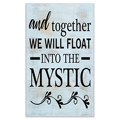 YelaceSing And Together We Will Float Into The Mystic Rustic Metal Home Decorative Sign Wall Decor Farmhouse Sign For Wall Table Metal Sign Plaque Poster 8X12 Inches