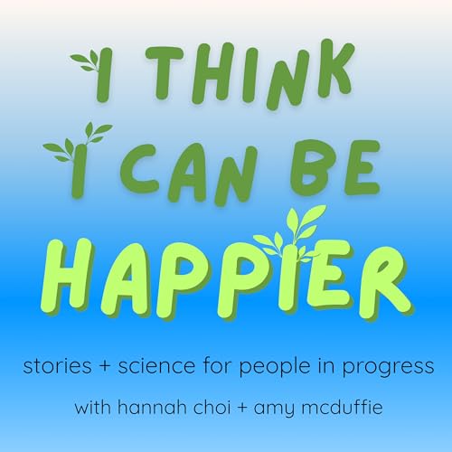 Couverture de I Think I Can Be Happier