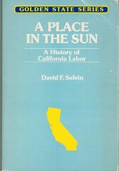 Place in the Sun: A History of California's Labor