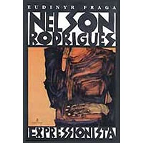 Nelson Rodrigues Expressionista (Portuguese Edition)