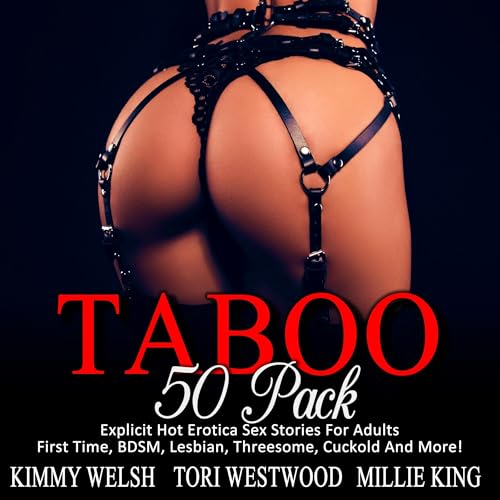 Taboo 50-Pack: Explicit Hot Erotica Sex Stories for Adults, First Time, BDSM, Lesbian, Threesome, Cuckold and More, Collection 1 by Tori Westwood, Millie King, Kimmy Welsh episode artwork
