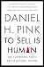 To Sell Is Human: The Surprising Truth About Moving Others