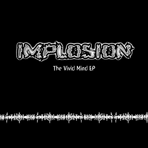 Play The Vivid Mind EP by Implosion on Amazon Music