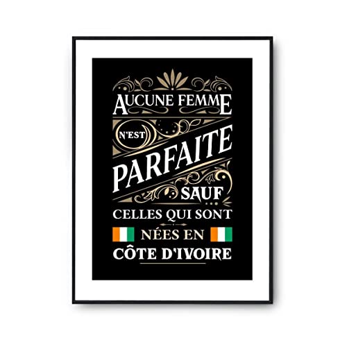 Planetee Affiche Côte d'Ivoire Femme Parfaite | Poster Tableau Pays d'origine Humour pour décoration murale qualité papier Premium A4