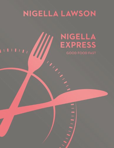 Télécharger Nigella Express: Good Food Fast (Nigella Collection) Livre eBook France
