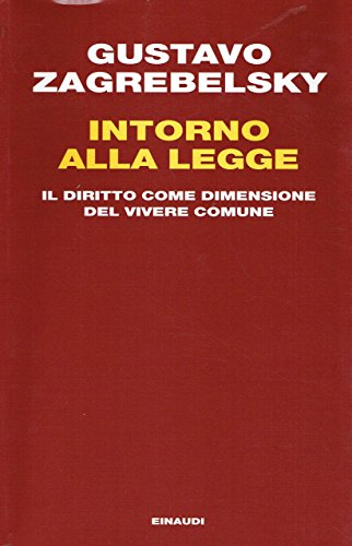 Intorno alla legge. Il diritto come dimensione del vivere comune