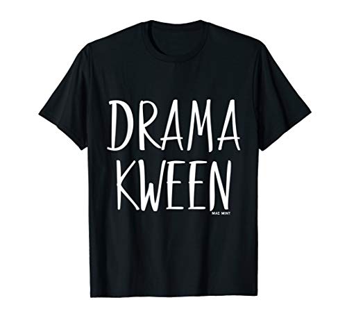 Drama Kween - Funny Drama Women's & LGBTQ T-Shirt