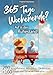 Produktbild 365 Tage Wochenende Auf in den Ruhestand! 200 ausgefallene Aktivitäten für Rentner + 100 Fragen über Deine nächsten Jahre