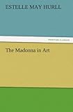  The Madonna in Art (TREDITION CLASSICS)