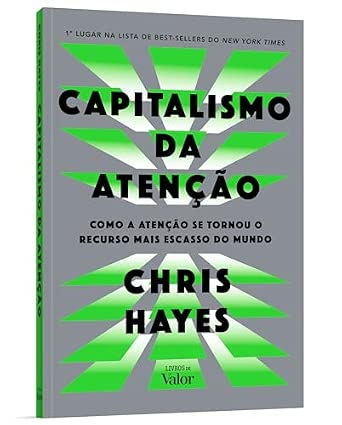 Capa do livro Capitalismo da atenção: Como a atenção se tornou o recurso mais escasso do mundo