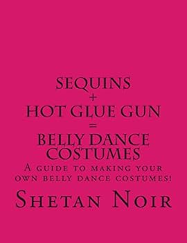 Paperback Sequins+Hot glue gun=Belly Dance Costumes Book