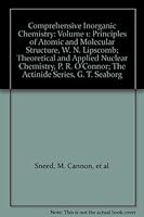Comprehensive Inorganic Chemistry: Volume 1: Principles of Atomic and Molecular Structure, W. N. Lipscomb; Theoretical and Applied Nuclear Chemistry, P. R. O'Connor; The Actinide Series, G. T. Seaborg B000N48HYY Book Cover