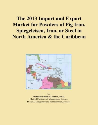 The 2013 Import and Export Market for Powders of Pig Iron