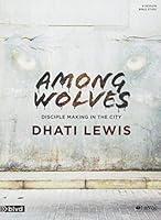 Among Wolves - Bible Study Book: Disciple Making in the City 1462742831 Book Cover