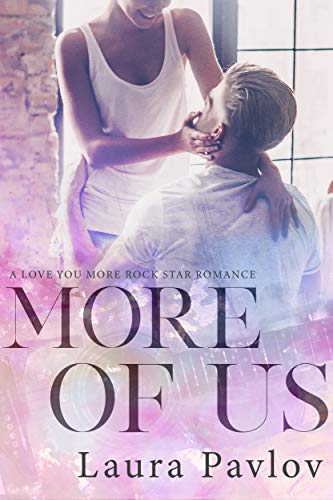 Télécharger More of Us (A Love You More Rock Star Romance Book 3) (English Edition) Livre PDF Gratuit