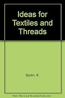 Ideas in Textiles and Threads 0442299613 Book Cover