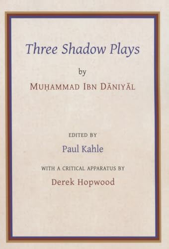 Three Shadow Plays by Muhammad Ibn Dāniyāl (Gibb Memorial Trust)