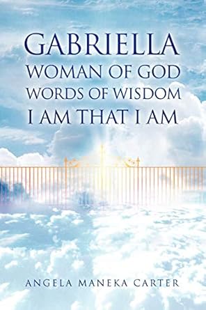Amazon.com: Gabriella Woman of God Words of Wisdom I Am That I Am