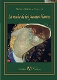 LA NOCHE DE LOS JACINTOS BLANCOS (Narrativa)