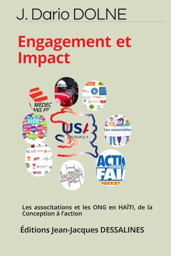 livre Engagement et Impact : Les Associations et ONG en Haïti, de la Conception à l'Action: Les associations et les ONG en HAITI : de la conception à l’action