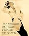 THE GLAMOUR OF ITALIAN FASHION SINCE 1945 (PAPERBACK) /ANGLAIS