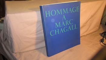 Paperback Hommage a` Marc Chagall. Oeuvres de 1947-1967 [French] Book