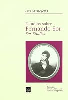 Estudios sobre Fernando Sor Sor Studies 848945731X Book Cover