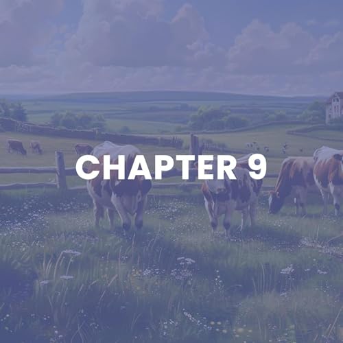 Chapter 9 - When the cows go out to the spring grass.