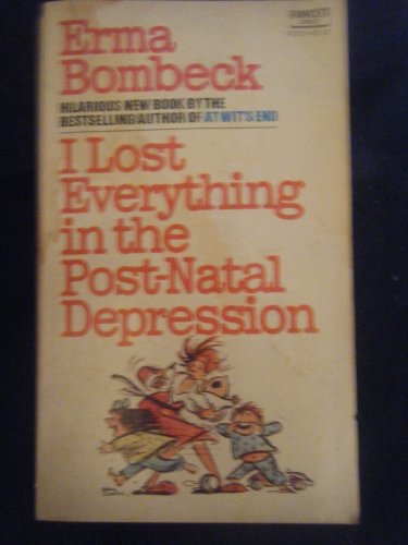 I Lost Everything in the Post-natal Depression B004UBC0WQ Book Cover
