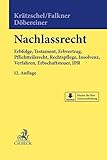 Nachlassrecht: Erbfolge, Testament, Erbvertrag, Pflichtteilsrecht, Rechtspflege, Insolvenz, Verfahren, Erbschaftsteuer, IPR (Handbuch der Rechtspraxis: HRP)